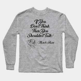 Don't Talk Long Sleeve T-Shirt